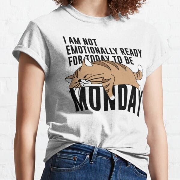 not ready for monday funny cat shirt